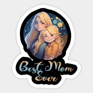 Best Mom ever: A Mother's Heart Sticker